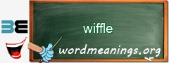 WordMeaning blackboard for wiffle
